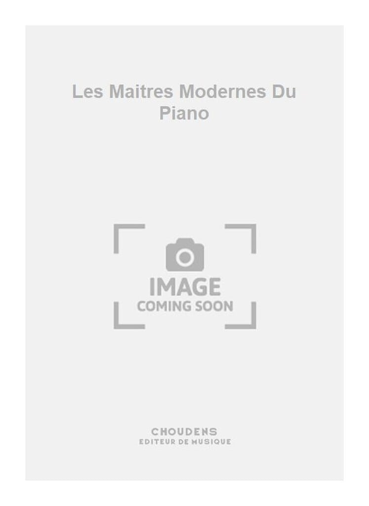 Les Maitres Modernes Du Piano